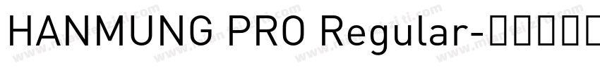 HANMUNG PRO Regular字体转换